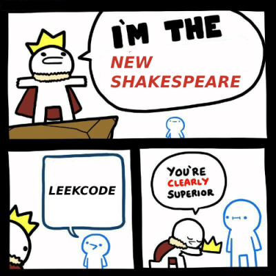 An edit of the "Dumbest Man Alive" meme using "Shakespeare" and "leekcode"